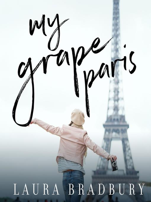 Title details for My Grape Paris by Laura Bradbury - Available